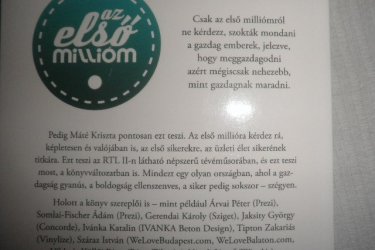 Székesfehérváron eladó Máté Krisztina:Az első millióm című könyve.TV műsor is készült belőle.
Ára:2000.-Ft