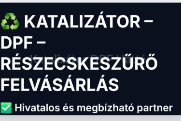 megvásároljuk használt gyári katalizátorját♻️ KATALIZÁTOR – DPF – RÉSZECSKESZŰRŐ FELVÁSÁRLÁS&#13;&#10;&#13;&#10;✅ Hivatalos és megbízható partner Nyíregyházán!&#13;&#10;&#13;&#10;&#13;&#10;---&#13;&#10;&#13;&#10;Azonnali készpénzes fizetés&#13;&#10;&#13;&#10;⚡ Gyors, korrekt ügyintézés&#13;&#10;&#13;&#10;Egyeztetett helyszíni átvétel&#13;&#10;&#13;&#10;Katalizátor, DPF, részecskeszűrő és törmelék felvásárlása&#13;&#10;&#13;&#10;&#13;&#10;---&#13;&#10;&#13;&#10;Kapcsolat: +36 70 409 6052&#13;&#10;&#13;&#10;Viber  | WhatsApp &#13;&#10; Előzetes időpont-egyeztetés szükséges!&#13;&#10;&#13;&#10;Beazonosítás menete:&#13;&#10;&#13;&#10;Küldje el a katalizátor sorszámát vagy egy jól olvasható fotót, és 10, percen belül visszajelzünk!&#13;&#10;&#13;&#10;&#13;&#10;---&#13;&#10;Google Térképen már elérhetőek vagyunk!&#13;&#10;&#13;&#10;De kérjük, érkezés előtt mindig hívjon fel minket!&#13;&#10;➡️ +36 70 409 6052&#13;&#10;&#13;&#10;&#13;&#10;---&#13;&#10;&#13;&#10;✅ Megbízhatóság • Korrektség • Partneri hozzáállás&#13;&#10;&#13;&#10;Válasszon hivatalos felvásárlót Nyíregyházán!&#13;&#10;&#13;&#10; #Katalizátor #DPF Részecskeszűrő #Felvásárlás #Nyíregyháza&#13;&#10;&#13;&#10; +36 70 409 6052&#13;&#10;&#13;&#10;&#13;&#10;#KATALIZÁTOR | #DPF | #RÉSZECSKESZŰRŐ #FELVÁSÁRLÁS – #NYÍREGYHÁZA&#13;&#10;&#13;&#10;