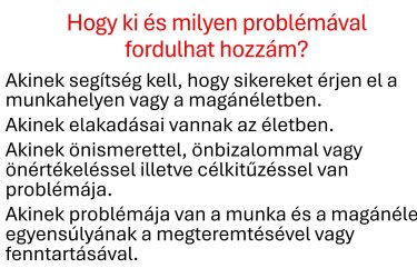 Üdvözlök Mindenkit!&#13;&#10;&#13;&#10;Engem Tóthné Farkas Katalinnak hívnak. Férjezett, két gyermekes édesanya vagyok. 3 éve foglalkozom a pszichológia világával önszorgalomból. Több elismert szakember írását olvastam illetve videóit és előadásait hallgattam meg. Több online konferencián részt vettem az élet különböző területeit érintve. Például gyereknevelés, párkapcsolat, önbizalom és önértékelési problémák, transzgenerációs problémák, egészség és még sok más. Ahogy ezeket az előadásokat hallgattam és írásokat olvastam szembesültem azzal a ténnyel, hogy mennyi embernek  lenne szüksége egy segítő szakemberre, de ez még sajnos úgy tűnik, hogy sokakat  kellemetlenűl érint. Bár hozzáteszem, hogy az elmúlt  években sokat javúlt a helyzet  ezen a téren  a segítő szakmákban dolgozó szakemberek  szerint. Ezért az idei évben elvégeztem egy Life Coach  tanfolyamot. Az egyik ok, hogy coach lettem pont a segíteni akarás. A másik, hogy a tanulásom során rájöttem mennyi  probléma van a működésünkkel.