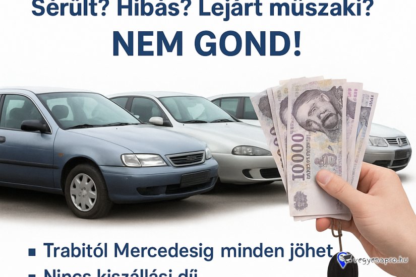 Autófelvásárlás készpénzért – bármilyen állapotba